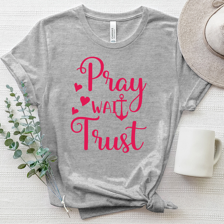 Pray Wait Trust Heathered Tee