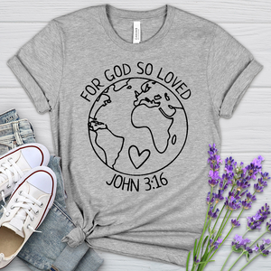 For God So Loved Heathered Tee