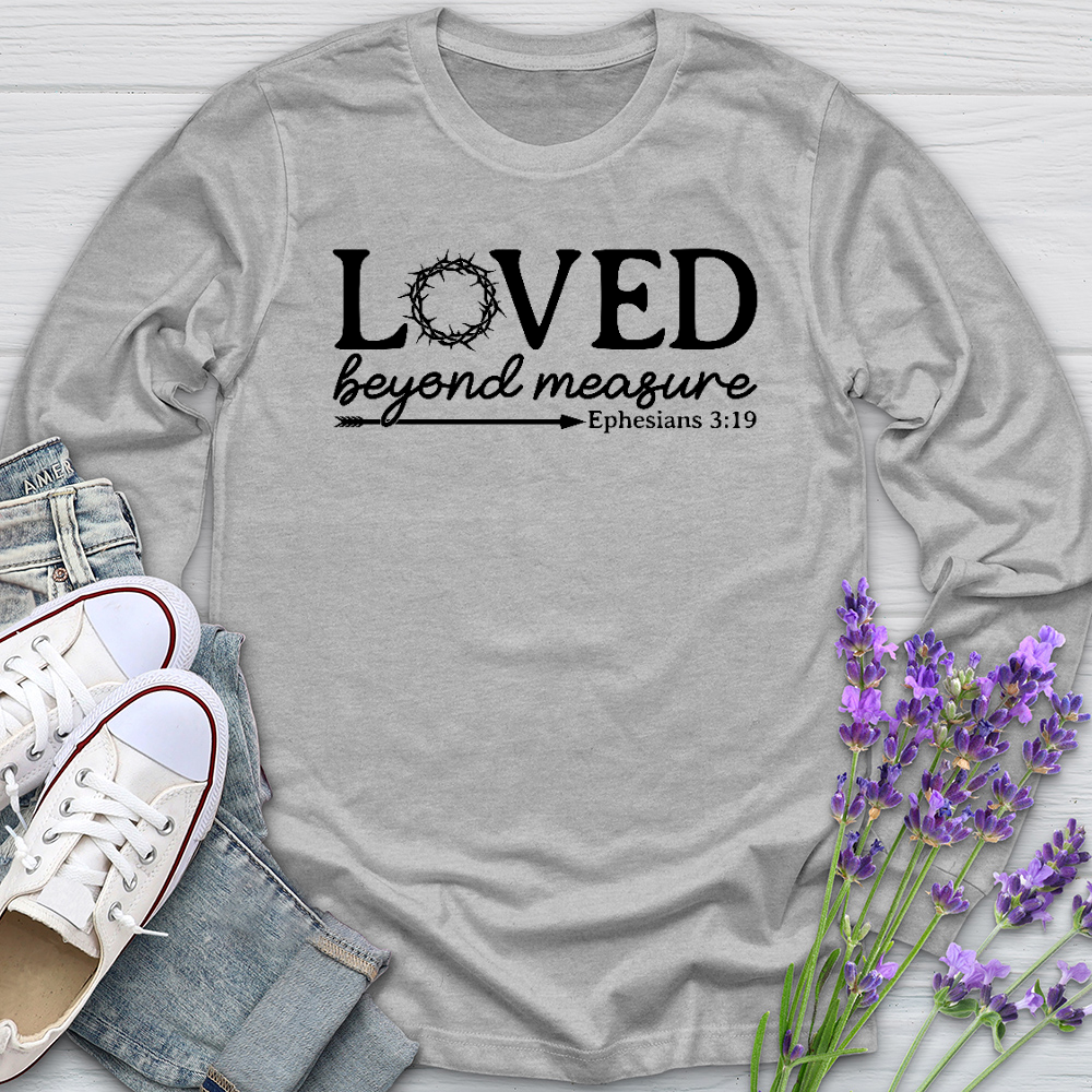 Loved Beyond Measure Long Sleeve Tee