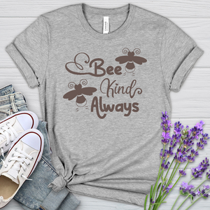 Be Kind Always Bees Heathered Tee