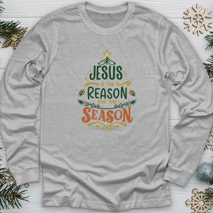 Jesus is The Reason For The Season Long Sleeve Tee