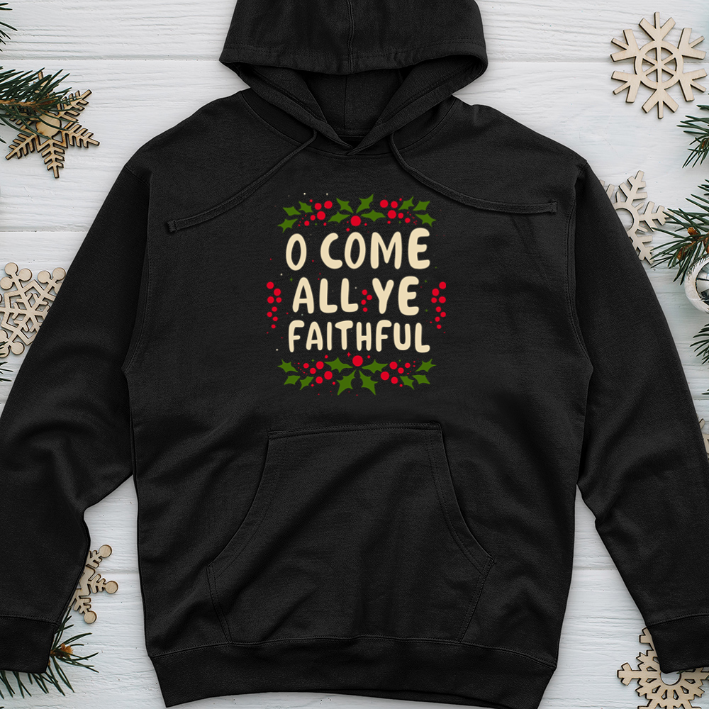 O Come All Ye Faithful Midweight Hooded Sweatshirt