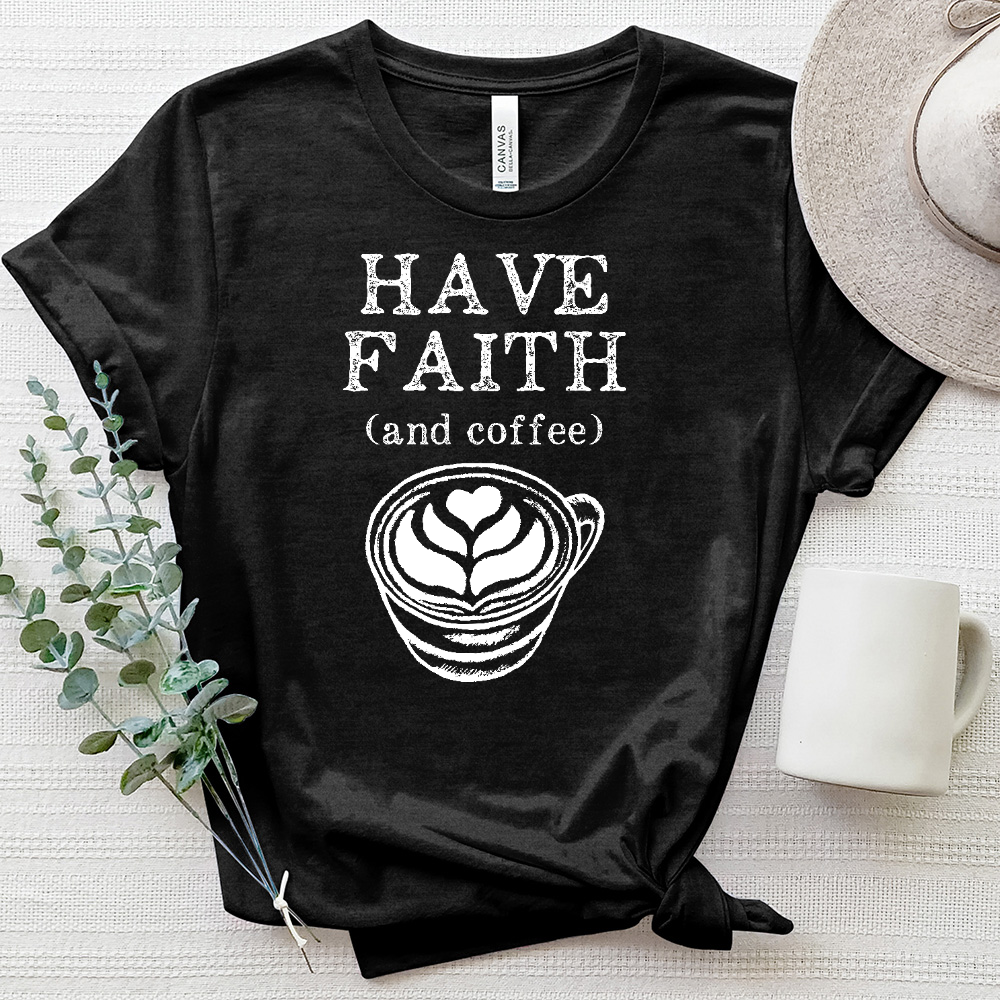 Have Faith and Coffee Heathered Tee