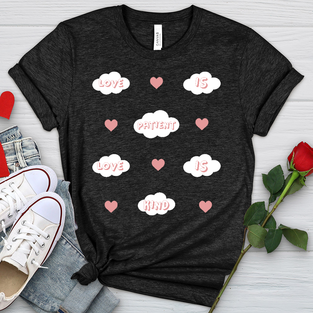 Love Is Patient Clouds Heathered Tee