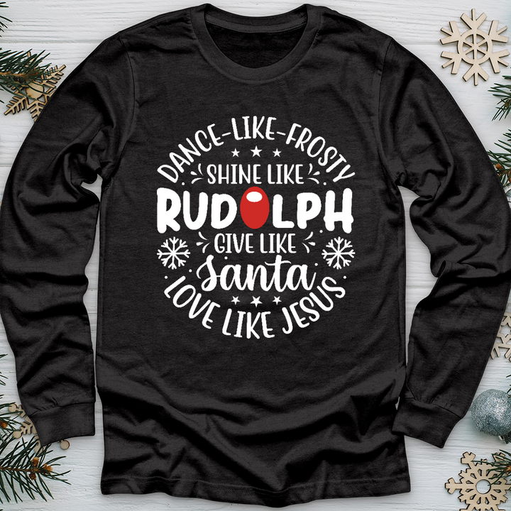 Shine Like Rudolph Long Sleeve Tee