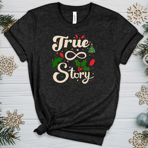 True Story Heathered Tee