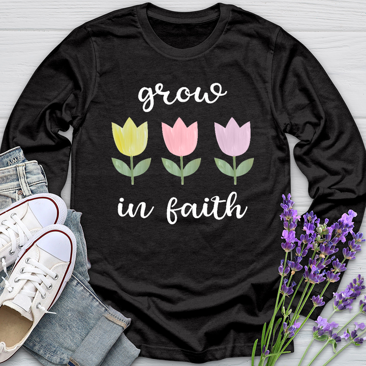 Grow In Faith Long Sleeve Tee