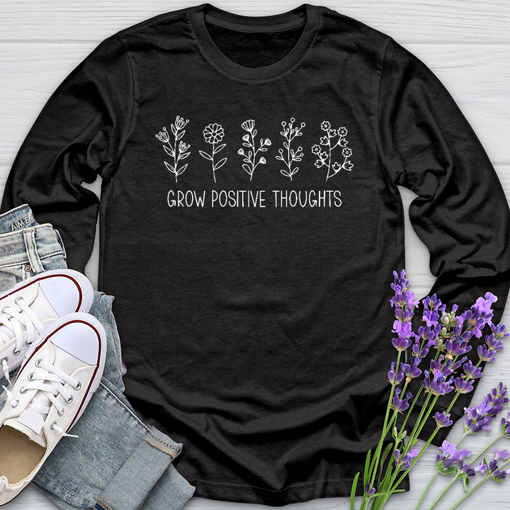 Grow Positive Thoughts Long Sleeve Tee