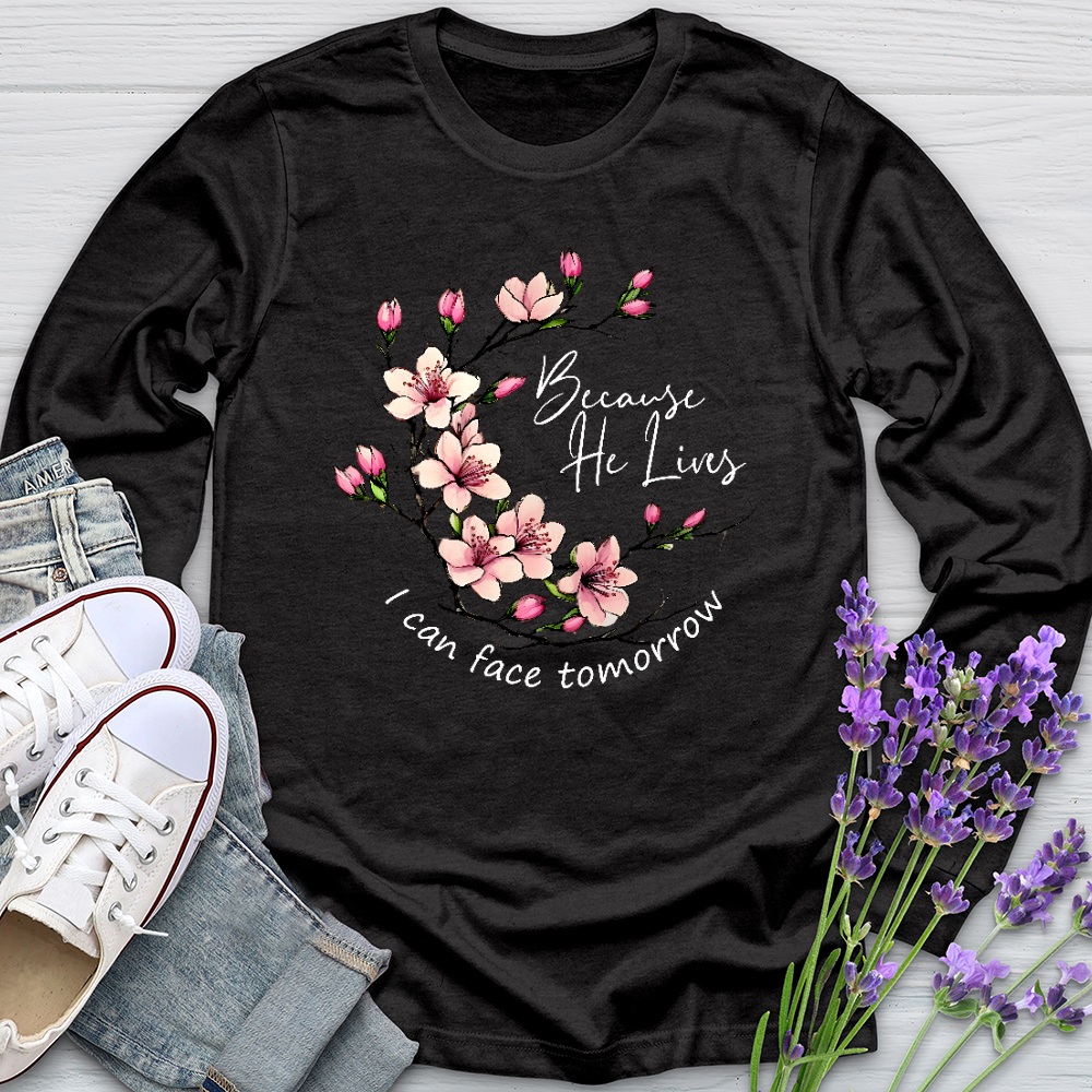 Because He Lives Pink Flowers Long Sleeve Tee
