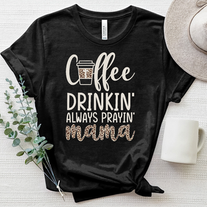 Coffee Drinkin’, Always Prayin’ Mama Heathered Tee