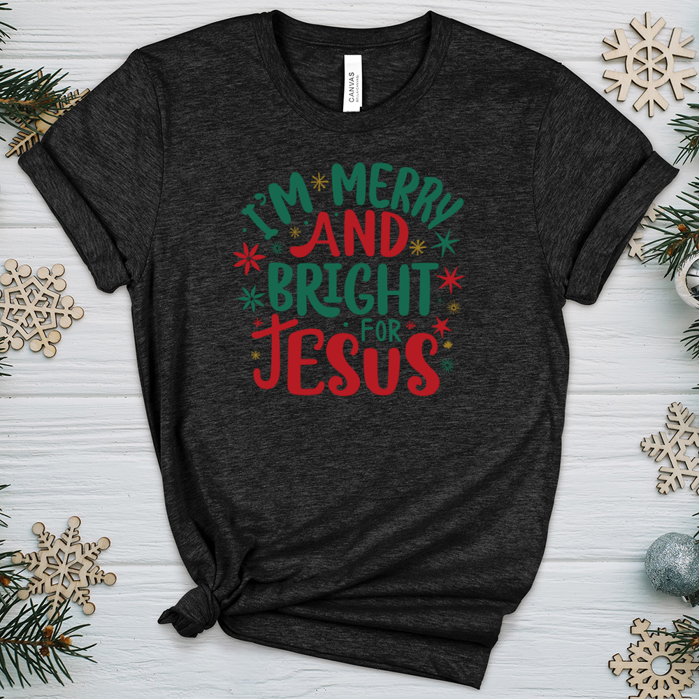 I’m Merry and Bright for Jesus 2 Heathered Tee