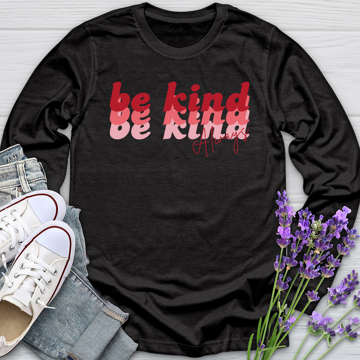 Be Kind Always Retro Long Sleeve Tee