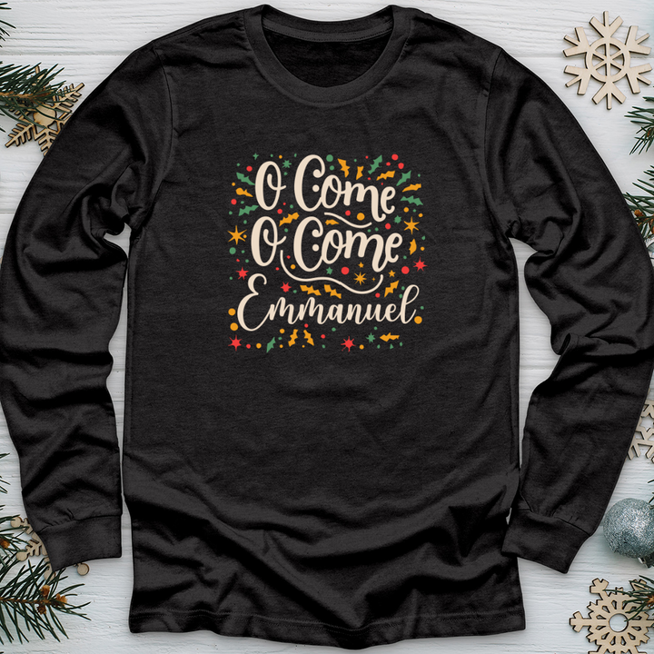 O Come O Come Emmanuel Long Sleeve Tee