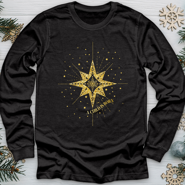 A Child Is Born Star Long Sleeve Tee