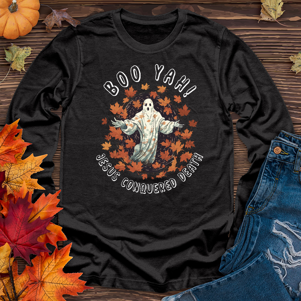 Boo Yah Jesus Conquered Long Sleeve Tee