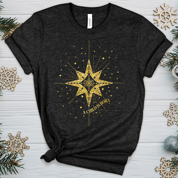 A Child Is Born Star Heathered Tee