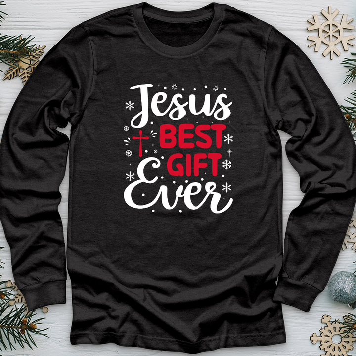 Jesus Best Gift Ever Long Sleeve Tee