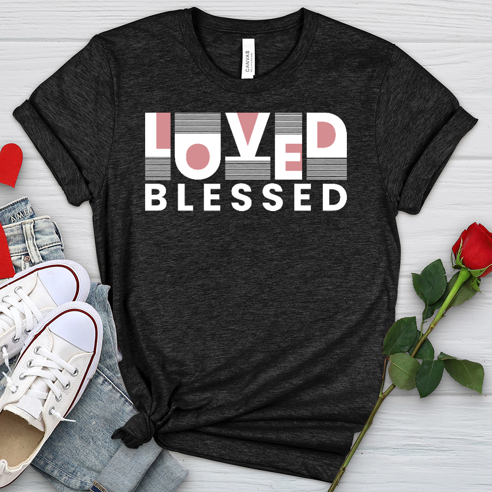 Loved Blessed Heathered Tee