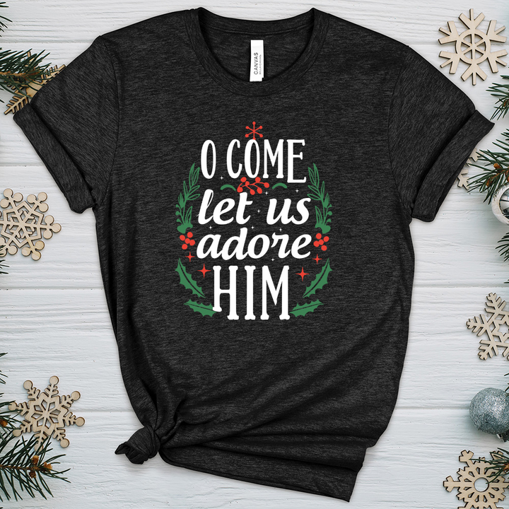 O Come Let us Adore Him Heathered Tee