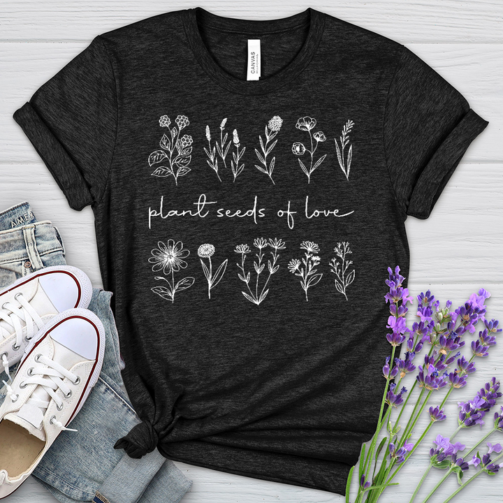 Plant Seeds Of Love Heathered Tee