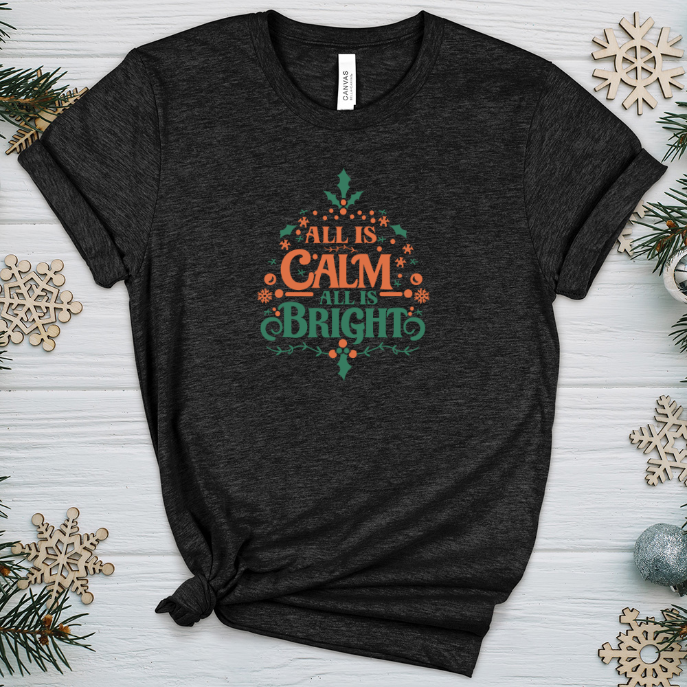 All is Calm All is Bright 01 Heathered Tee