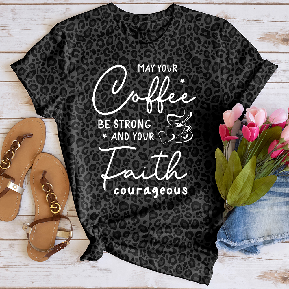 May Your Coffee Be Strong Leopard Tee