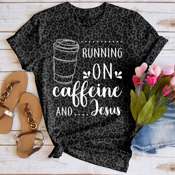 Running on Caffeine And Jesus Leopard Tee