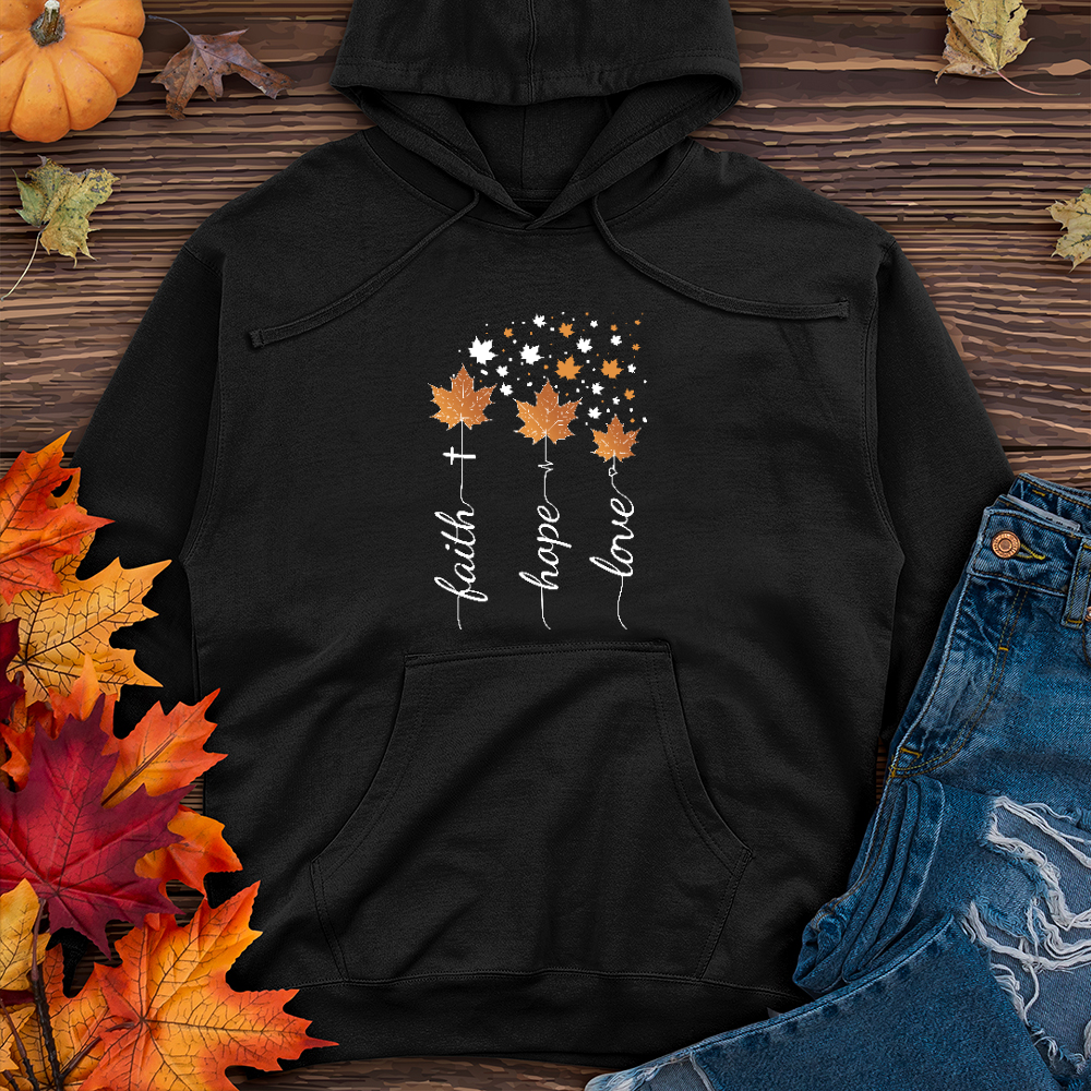 Faith, Hope, Love Fall Midweight Hoodie