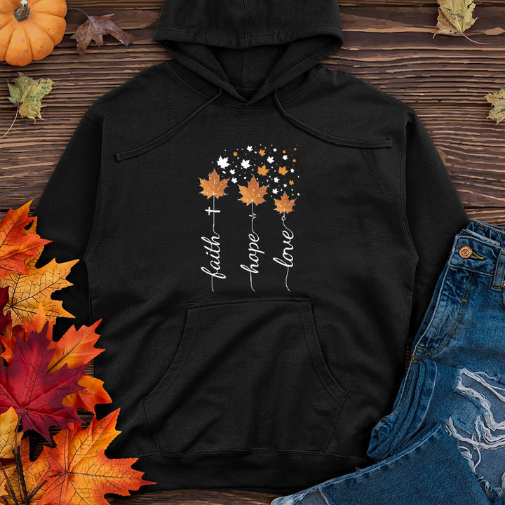 Faith, Hope, Love Fall Midweight Hoodie