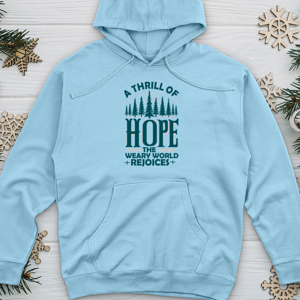 A Thrill of Hope the Weary World Rejoices Midweight Hooded Sweatshirt
