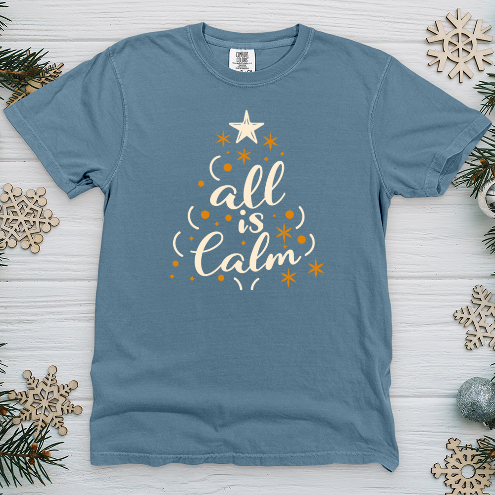 All is calm Heavy Cotton Comfort Colors Tee