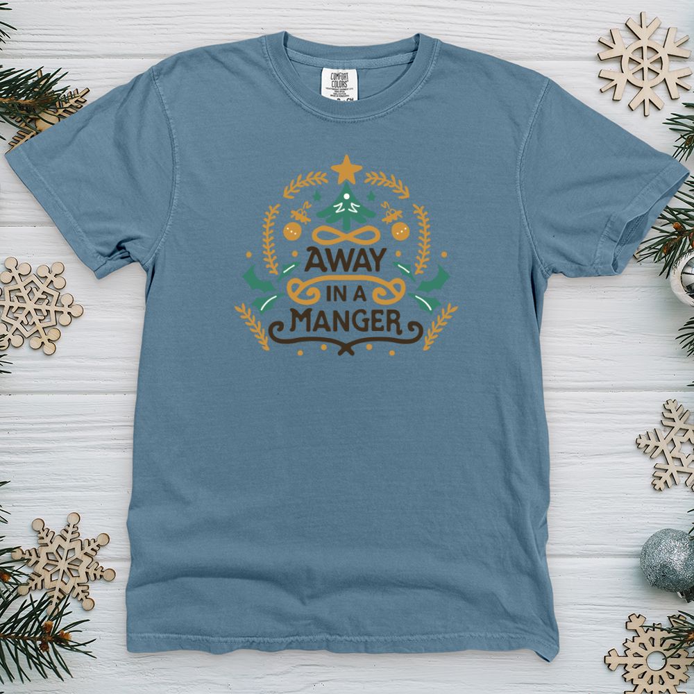Away in A Manger Heavy Cotton Comfort Colors Tee