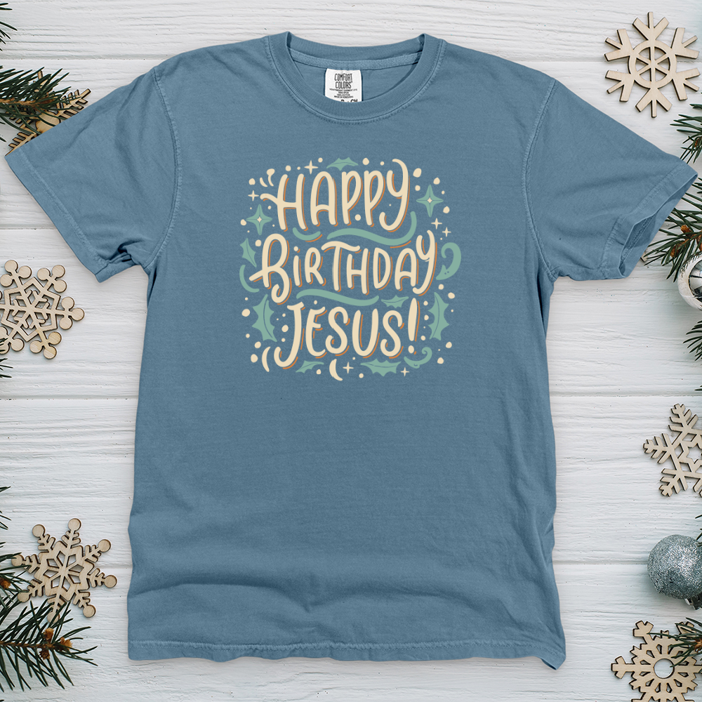 Happy Birthday Jesus! Heavy Cotton Comfort Colors Tee
