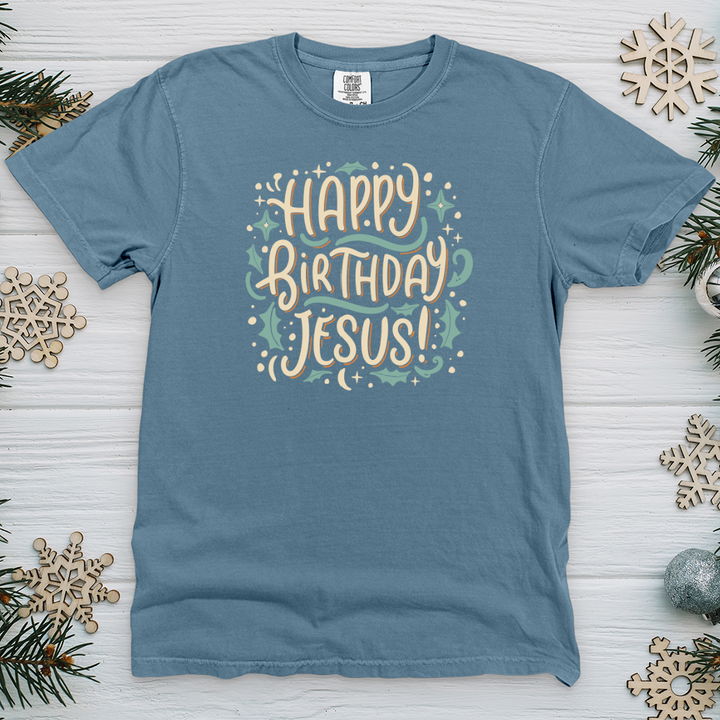 Happy Birthday Jesus! Heavy Cotton Comfort Colors Tee