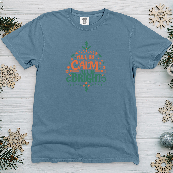 All is Calm All is Bright 01 Heavy Cotton Comfort Colors Tee