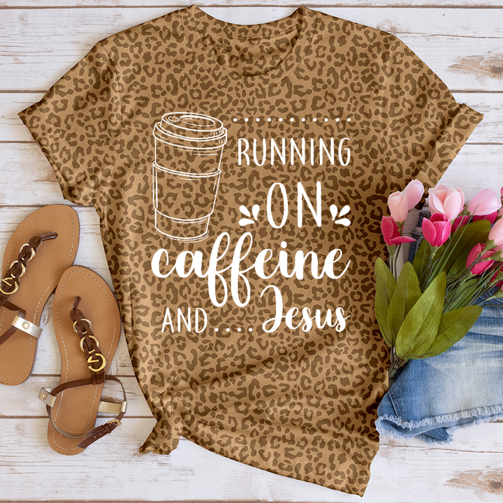 Running on Caffeine And Jesus Leopard Tee