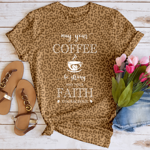 May Your Coffee Be Strong 2 Leopard Tee