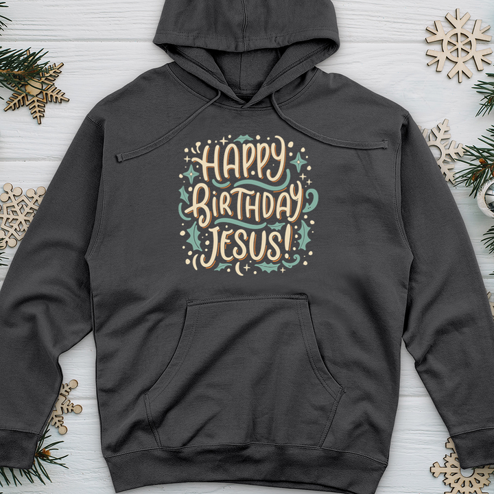 Happy Birthday Jesus! Midweight Hooded Sweatshirt