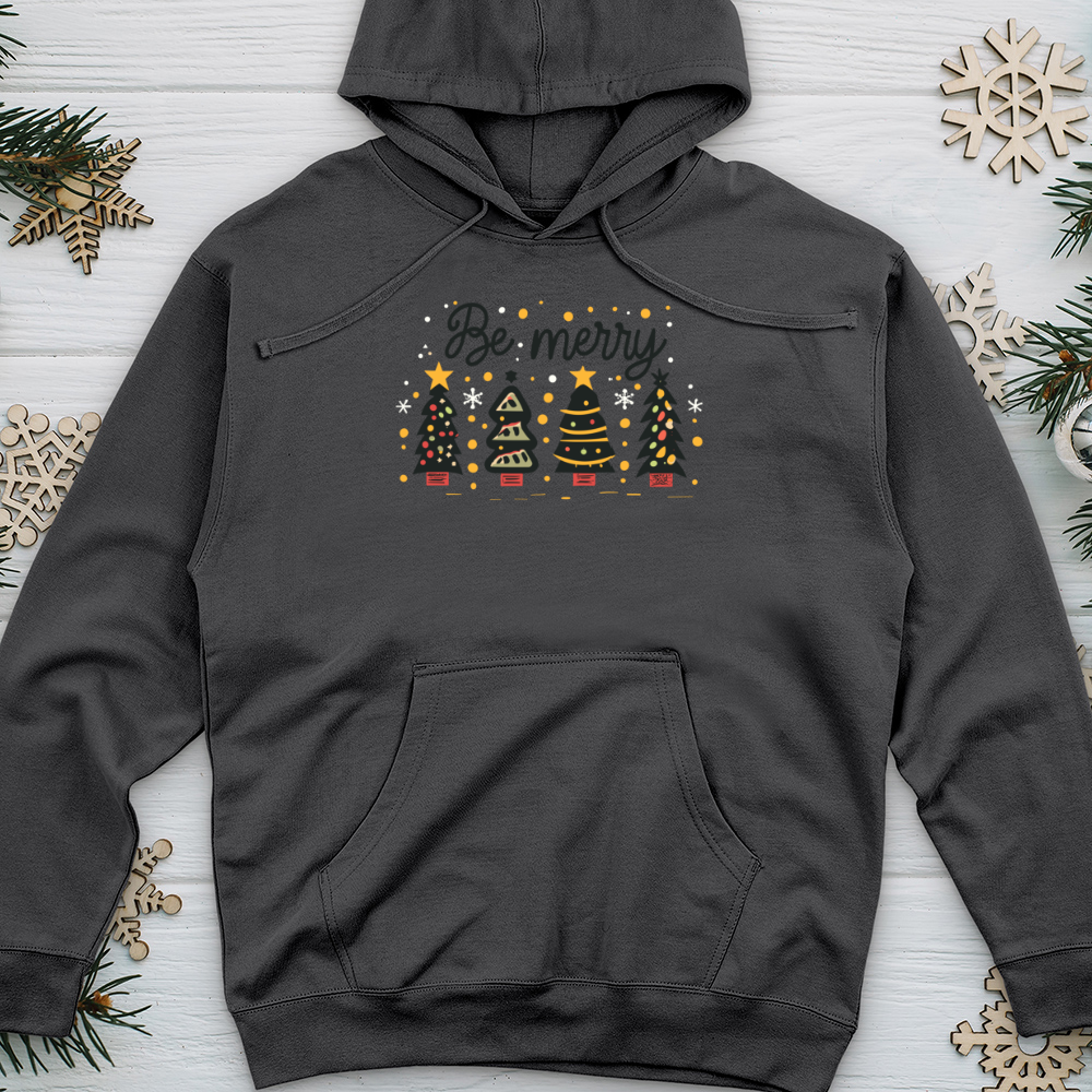 Be Merry Midweight Hooded Sweatshirt