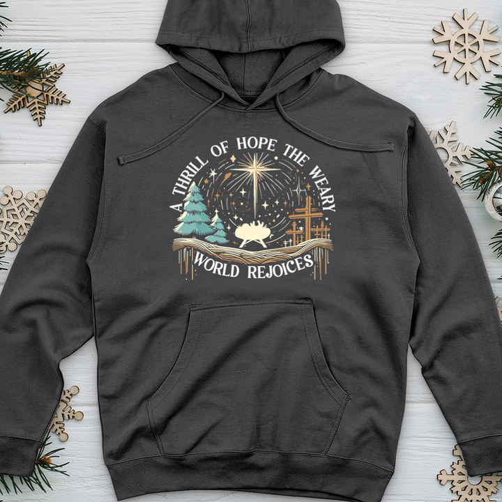 A Thrill of Hope the Weary World Rejoices Midweight Hooded Sweatshirt