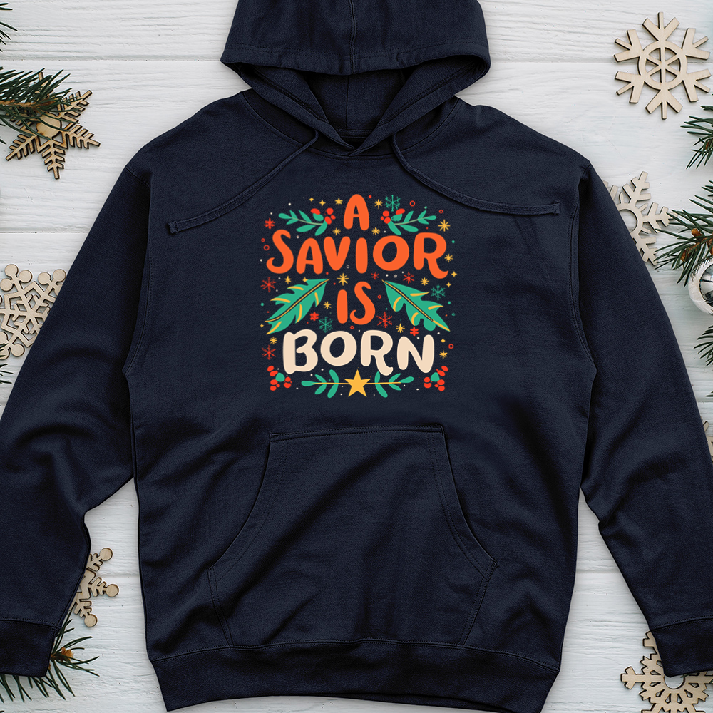 A Savior Is Born Midweight Hooded Sweatshirt