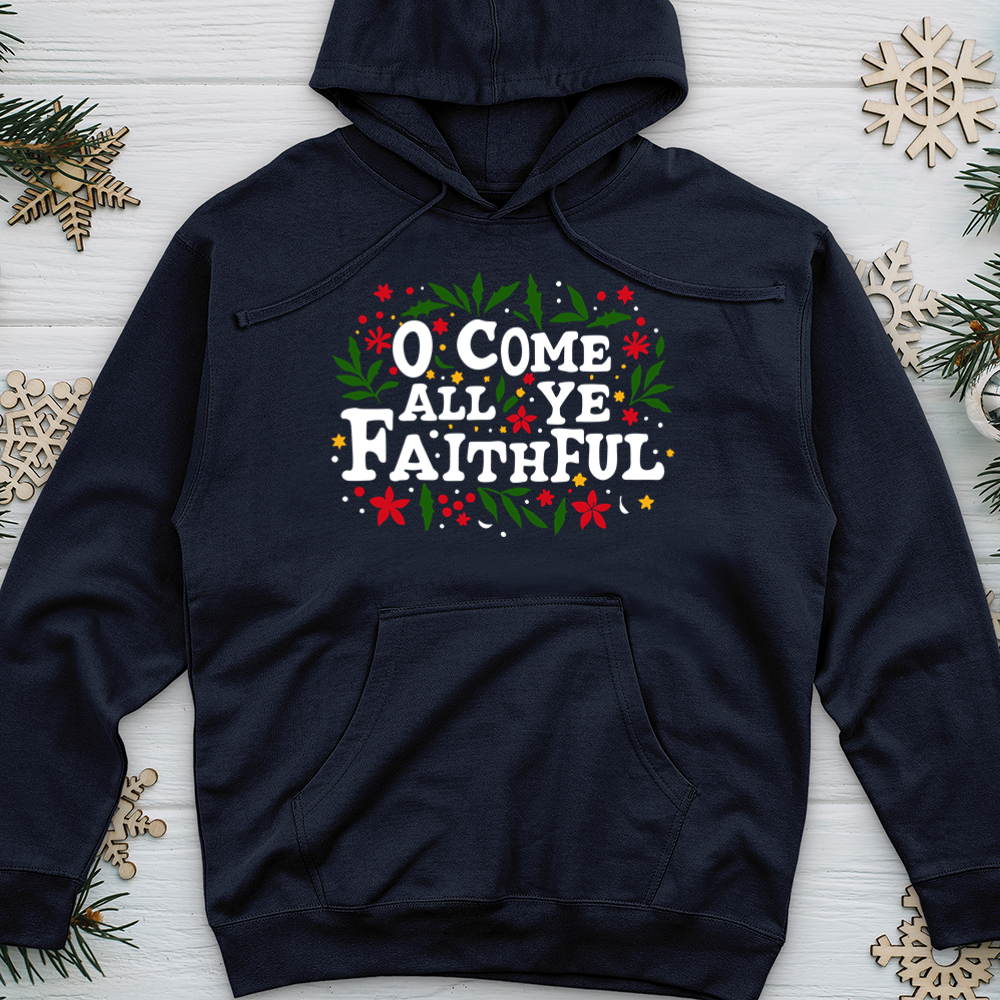 O Come All Ye Faithful Midweight Hooded Sweatshirt