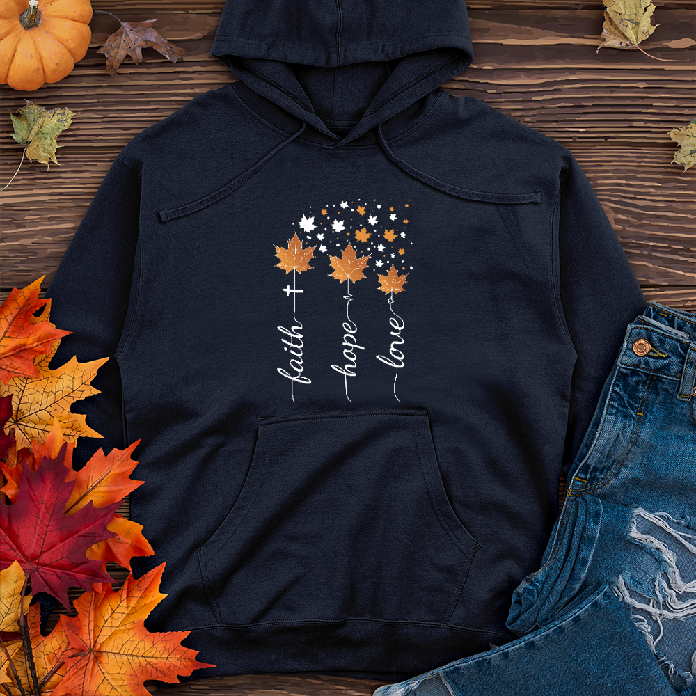 Faith, Hope, Love Fall Midweight Hoodie