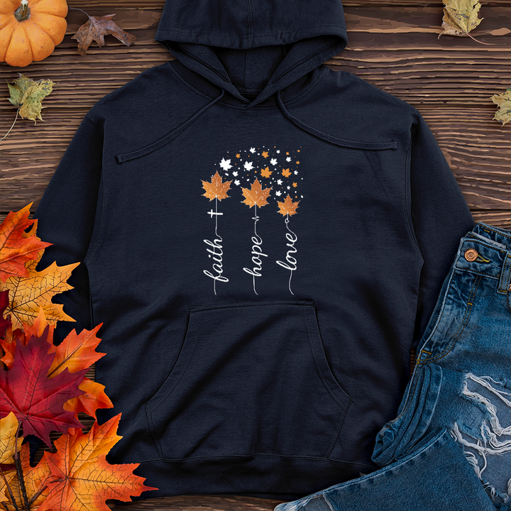 Faith, Hope, Love Fall Midweight Hoodie