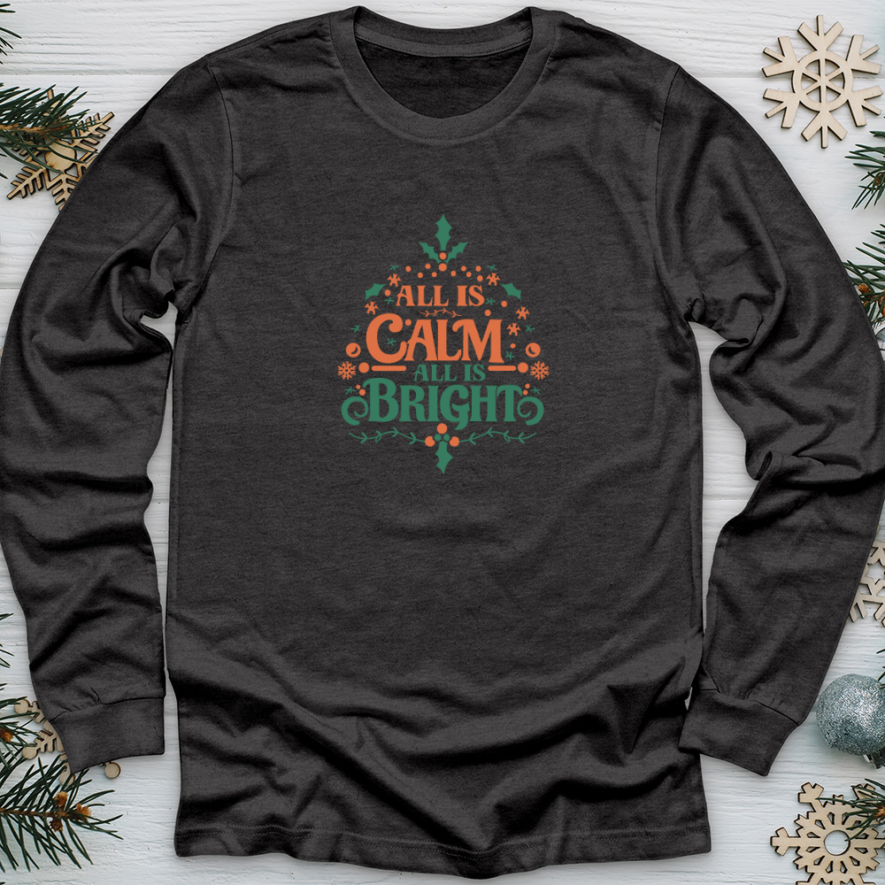 All is Calm All is Bright 01 Long Sleeve Tee