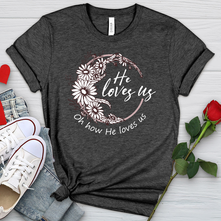 Oh How He Loves Us Heathered Tee