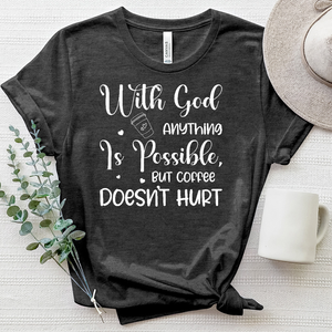 Coffee Doesn't Hurt Heathered Tee