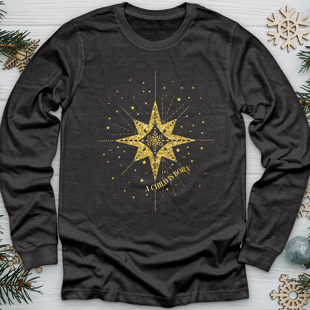 A Child Is Born Star Long Sleeve Tee