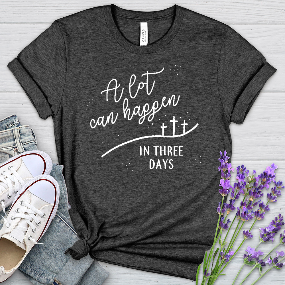 A Lot Can Happen Heathered Tee
