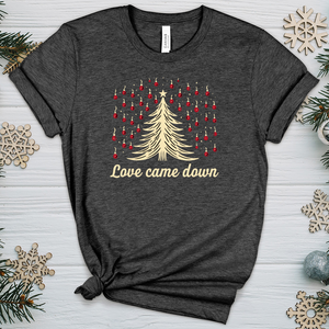 Love Came Down Heathered Tee